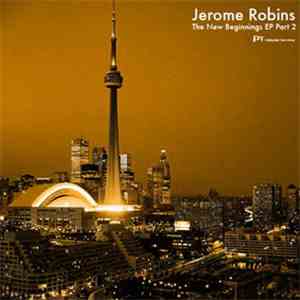 Jerome Robins - The New Beginnings EP Part 2 download free