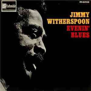 Jimmy Witherspoon - Evenin' Blues download free