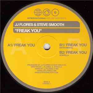 JJ Flores & Steve Smooth - Freak You download free