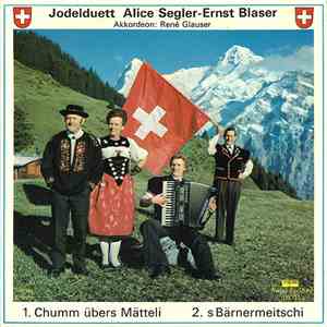 Jodelduett Alice Segler - Ernst Blaser - Chumm Übers Mätteli / S' Bärnermeitschi download free