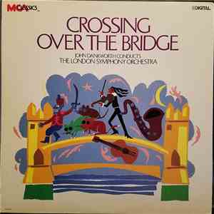 John Dankworth Conducts The London Symphony Orchestra - Crossing Over The Bridge download free John Dankworth Conducts The London Symphony Orchestra - Crossing Over The Bridge download mp3 flac