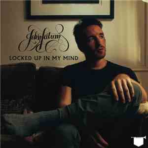 John Fatum - Locked Up In My Mind download free