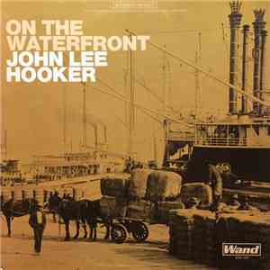 John Lee Hooker - On The Waterfront download free
