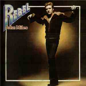 John Miles - Rebel download free