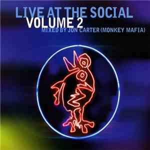 Jon Carter, (Monkey Mafia) - Live At The Social Volume 2 download free