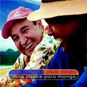João Donato E Paulo Moura - Dois Panos Para Manga download free