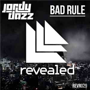 Jordy Dazz - Bad Rule download free