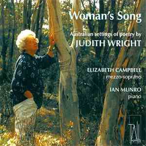 Judith Wright, Elizabeth Campbell, Ian Munro  - Woman's Song - Australian Settings Of Poetry By Judith Wright download free