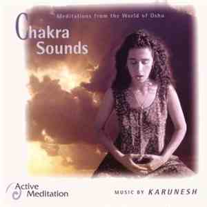 Karunesh - Osho Chakra Sounds Meditation download free