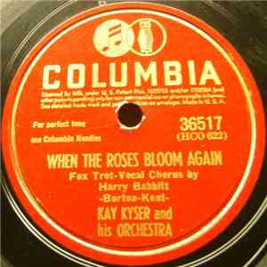 Kay Kyser And His Orchestra - When The Roses Bloom Again / A Zoot Suit (For My Sunday Gal) download free