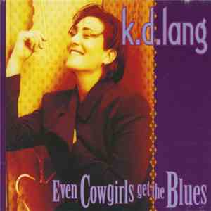 k.d. lang - Music From The Motion Picture Soundtrack Even Cowgirls Get The Blues download free