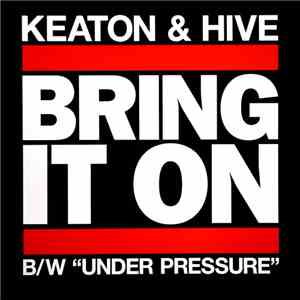 Keaton & Hive - Bring It On / Under Pressure download free