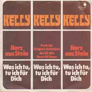 Kelly  - Herz Aus Stein / Was Ich Tu, Tu Ich Für Dich download free