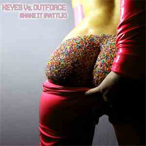 Keyes vs. Outforce  - Shake It (Rattle) download free