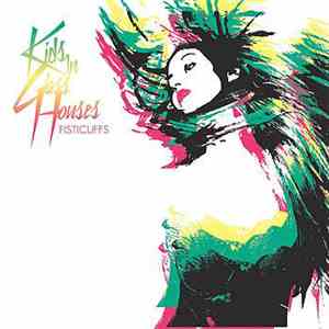 Kids In Glass Houses - Fisticuffs download free