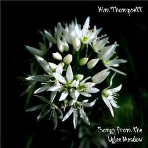 Kim Thompsett - Songs From The Uglee Meadow download free