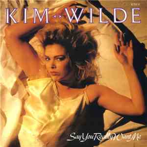 Kim Wilde - Say You Really Want Me download free