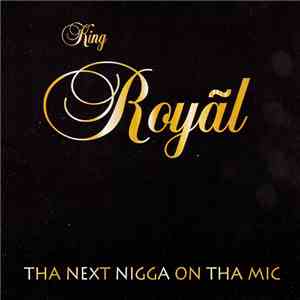 King Royal - Tha Next Nigga On Tha Mic download free