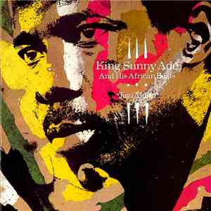 King Sunny Ade & His African Beats - Juju Music download free