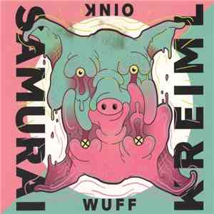 Kreiml + Samurai  - Wuff Oink download free