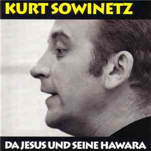 Kurt Sowinetz - Da Jesus Und Seine Hawara download free