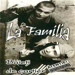 La Familia  - Băieți De Cartier download free