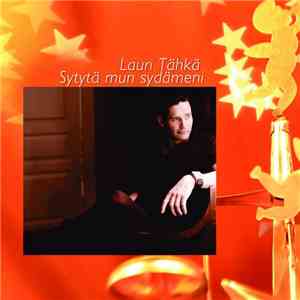 Lauri Tähkä - Sytytä Mun Sydämeni download free