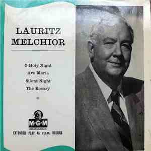 Lauritz Melchior - O, Holy Night / Ave Maria / Silent Night / The Rosary download free