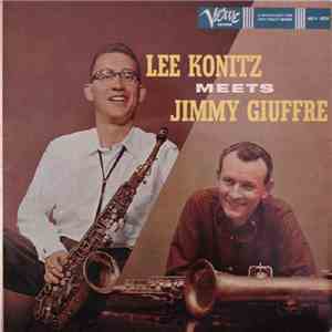 Lee Konitz Meets Jimmy Giuffre - Lee Konitz Meets Jimmy Giuffre download free Lee Konitz Meets Jimmy Giuffre - Lee Konitz Meets Jimmy Giuffre download mp3 flac