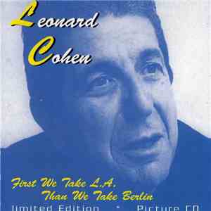 Leonard Cohen - First We Take L.A. Than We Take Berlin download free
