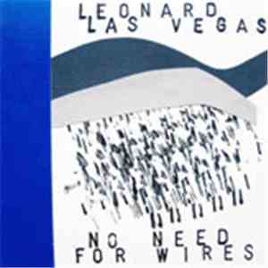 Leonard Las Vegas - No Need For Wires download free