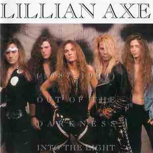 Lillian Axe - Out Of The Darkness Into The Light (1987-1989) download free