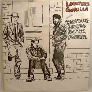 Lobsters Gorilla - Everything Sounds Better Faster download free