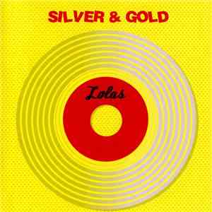 Lolas - Silver & Gold download free