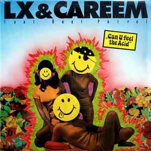 LX & Careem  Featuring Beat Patrol  - Can U Feel The Acid download free