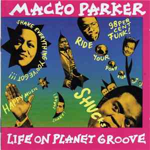 Maceo Parker - Life On Planet Groove download free