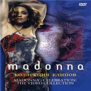 Madonna - Коллекция Клипов Madonna: Celebration: The Video Collection download free