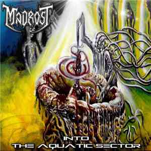 Madrost - Into The Aquatic Sector download free