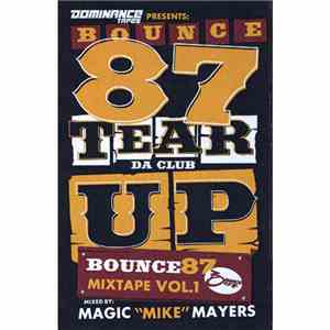 Magic 'Mike' Mayers - Bounce 87 Mixtape Vol.1 - Tear Da Club Up download free