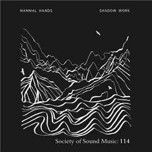 Mammal Hands - Shadow Work download free