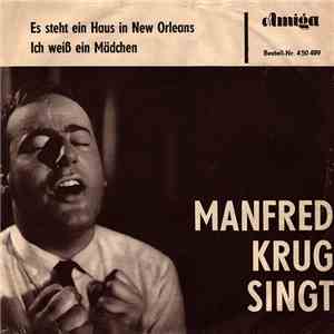 Manfred Krug - Es Steht Ein Haus In New Orleans / Ich Weiß Ein Mädchen download free