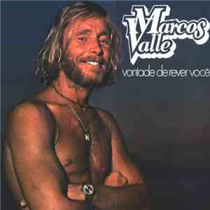 Marcos Valle - Vontade De Rever Você download mp3 flac
