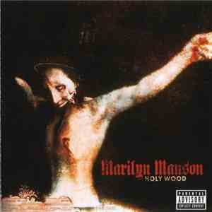 Marilyn Manson - Holy Wood (In The Shadow Of The Valley Of Death) download free