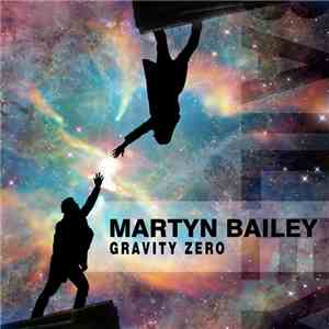 Martyn Bailey - Gravity Zero download free