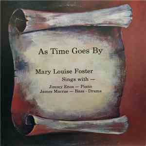 Mary Louise Foster, Jim Enos, Jim Macrae - As Time Goes By download free