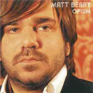 Matt Berry  - Opium download free
