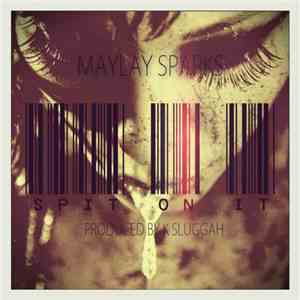 Maylay Sparks - Spit On It EP download free