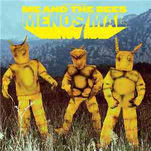 Me And The Bees - Menos Mal download free