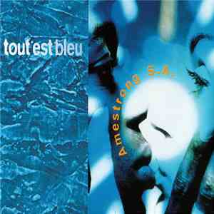 Âme Strong - Tout Est Bleu download free