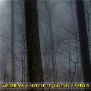 Merzbow · Sutcliffe Jügend · Satori  - Merzbow · Sutcliffe Jügend · Satori download free